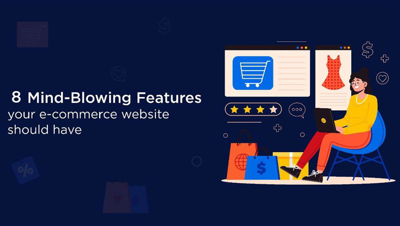 8 Mind-Blowing Features your e-commerce Website Should Have.